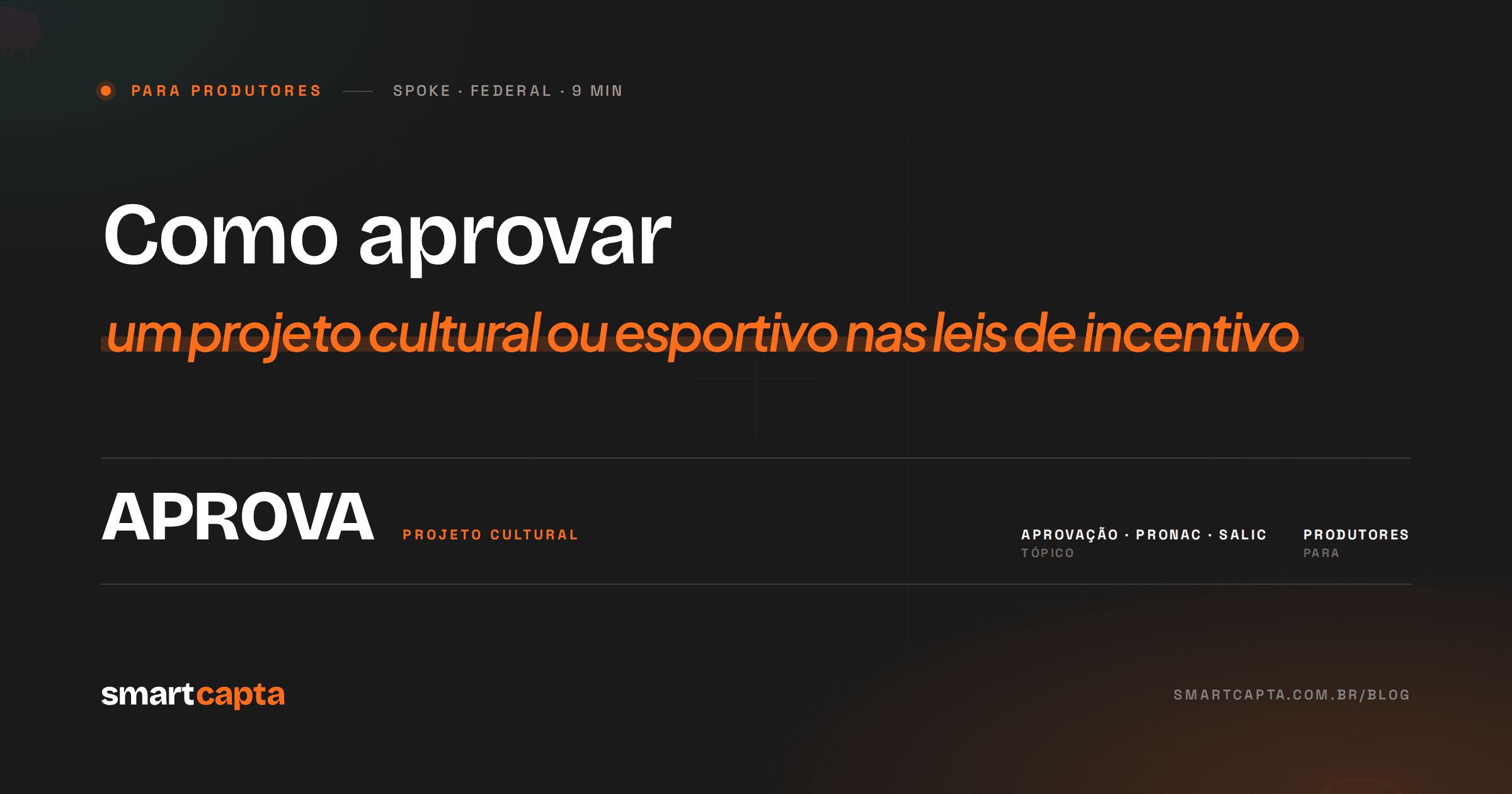 Como aprovar projeto em leis de incentivo — guia para produtores