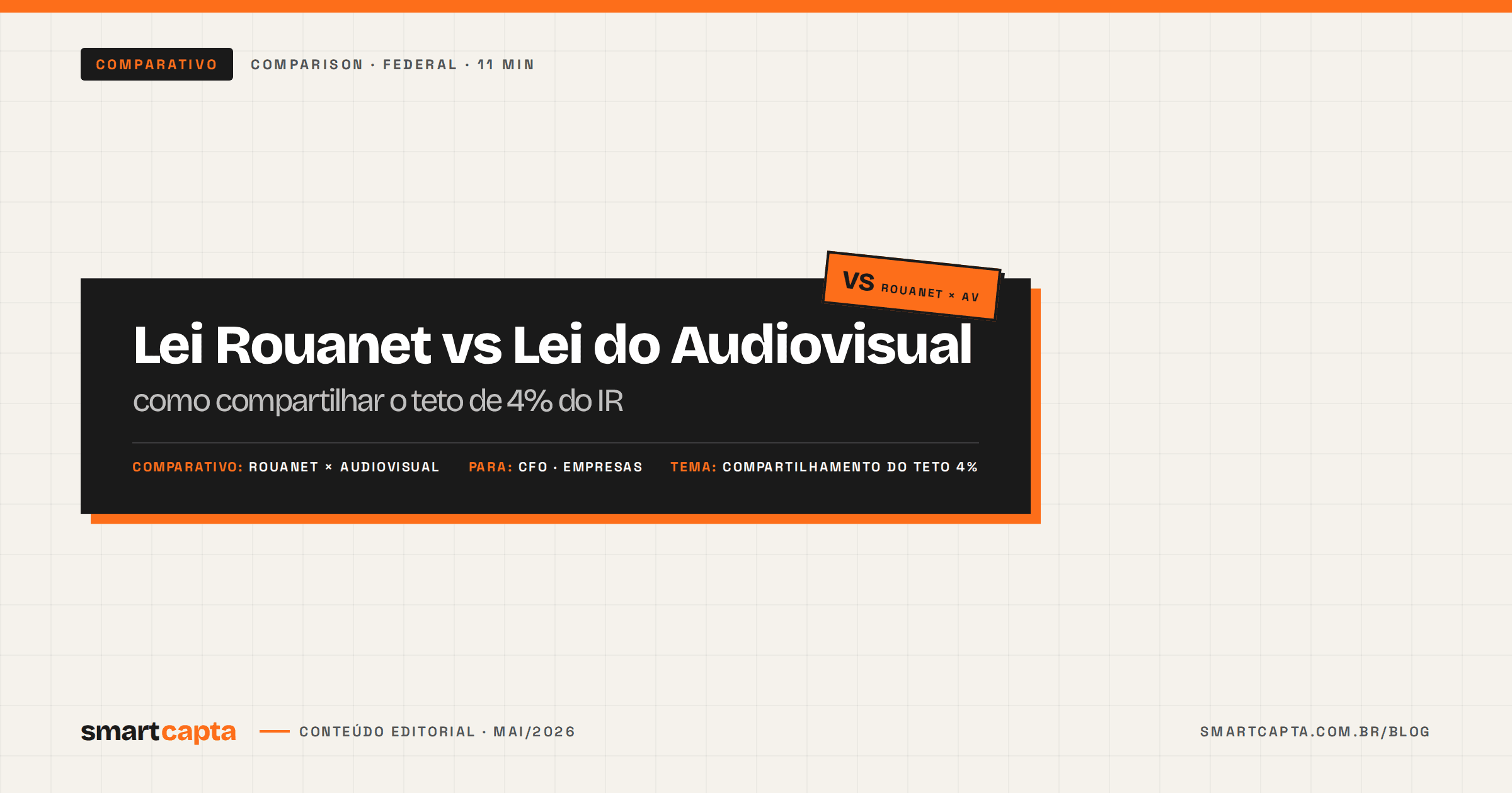 Comparativo Lei Rouanet vs Lei do Audiovisual