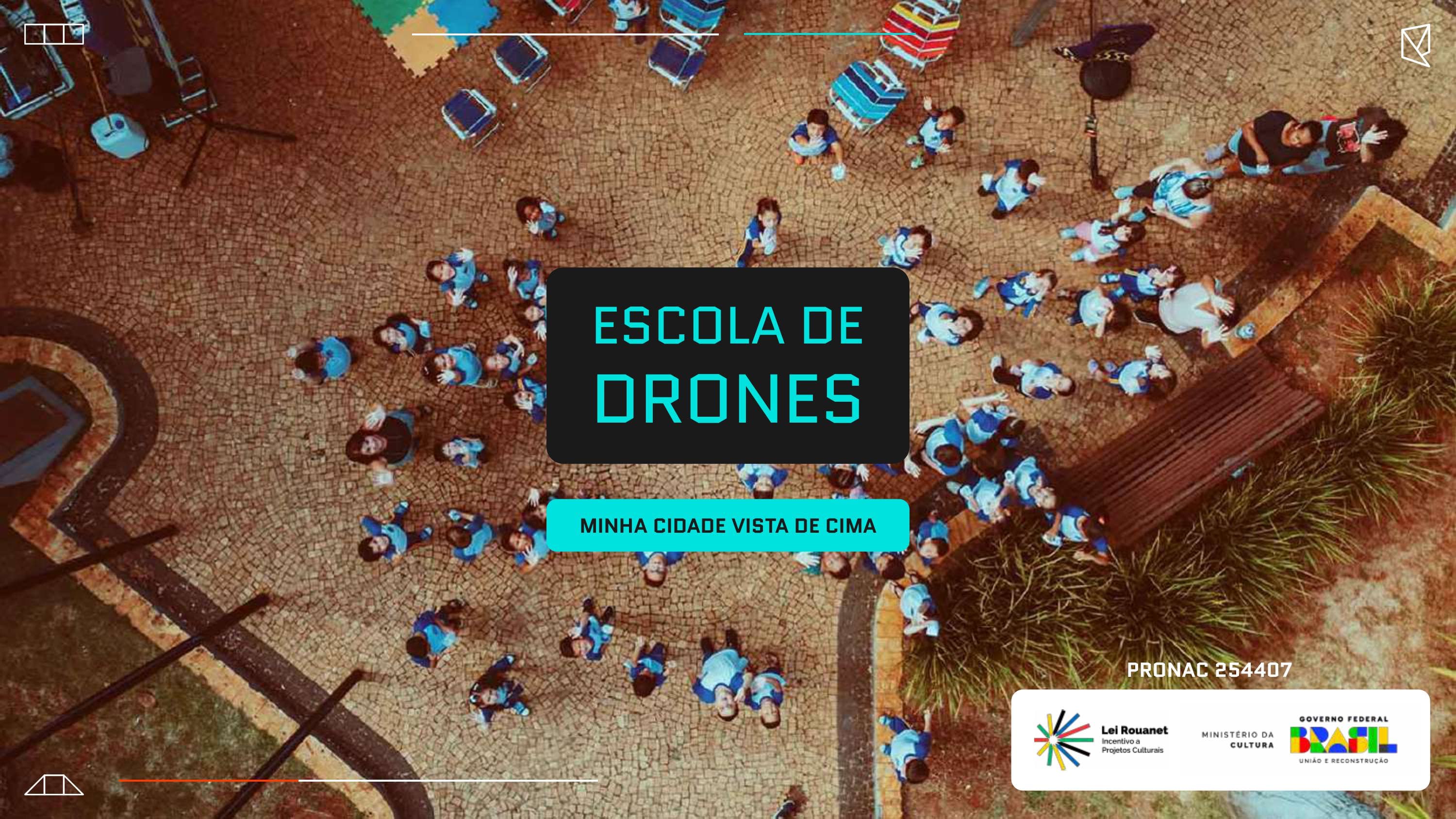 MINHA CIDADE VISTA DE CIMA — ESCOLA DE DRONES